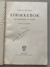 Strikkebok antikk fagbok med 56 illustrasjoner Caroline Halvorsen Cappelens Forlag Kristiania 1922 thumbnail