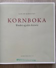 Kornboka Brødets og ølets historie Åsmund Bjørnstad Dreyers Forlag Oslo 2021. thumbnail